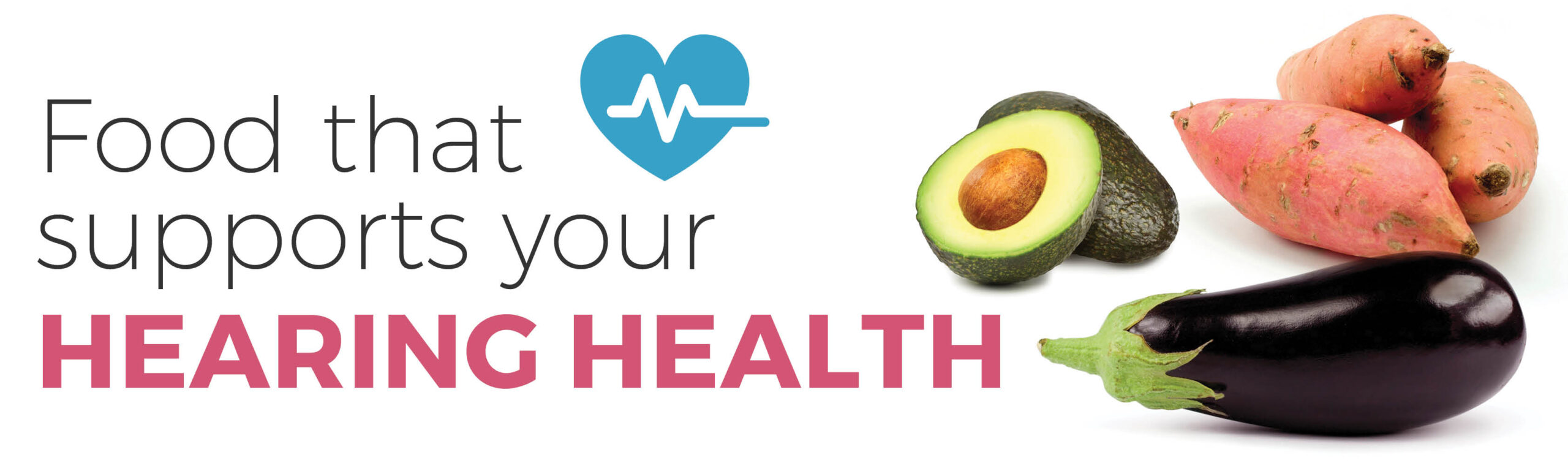 Foods that support your hearing health